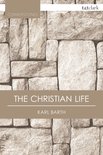 T&T Clark Cornerstones - The Christian Life