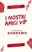 I nostri amici VIP - Edizione Sanremo 2021