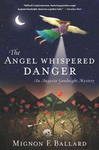 Augusta Goodnight Mysteries 4 - The Angel Whispered Danger
