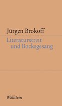 Kleine Schriften zur literarischen Ästhetik und Hermeneutik 7 - Literaturstreit und Bocksgesang
