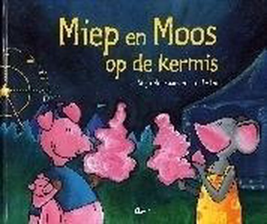Cover van het boek 'Miep en Moos op de kermis' van Stijn Moekaars