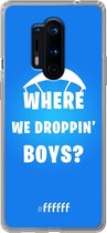 6F hoesje - geschikt voor OnePlus 8 Pro - Transparant TPU Case - Battle Royale - Where We Droppin' Boys #ffffff
