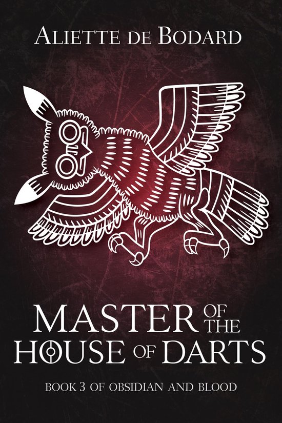 Obsidian and Blood 3 - Master of the House of Darts - cover