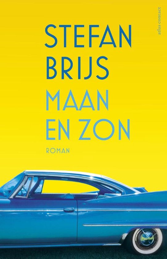Boekcover 'Maan en zon' met gele achtergrond, blauwe letters en een blauwe oldtimer auto.