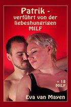 Patrik - verführt von der liebeshungrigen MILF