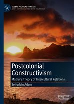 Global Political Thinkers - Postcolonial Constructivism