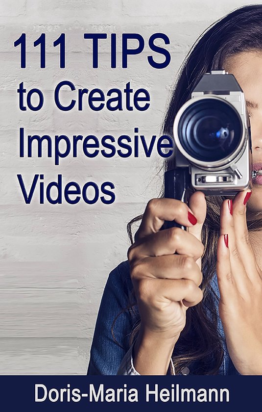 111 Tips to Create Impressive Videos - cover