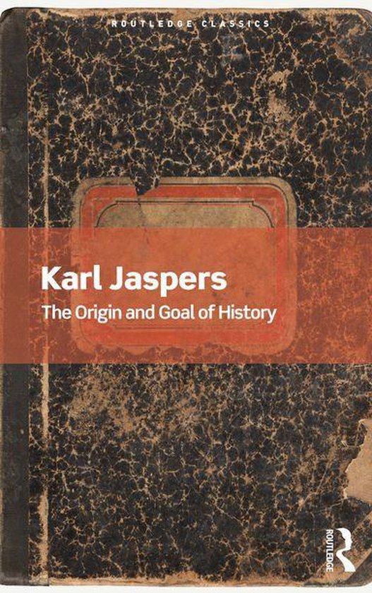 Routledge Classics - The Origin and Goal of History - cover