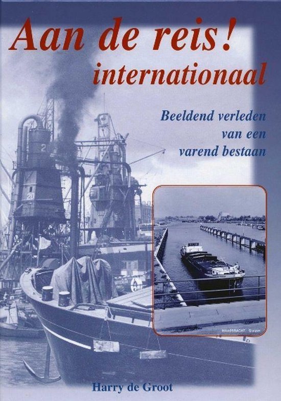 Cover van het boek 'Aan de reis ! internationaal' van H. de Groot en Jan Groot
