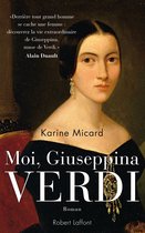 Roman - Moi, Giuseppina Verdi