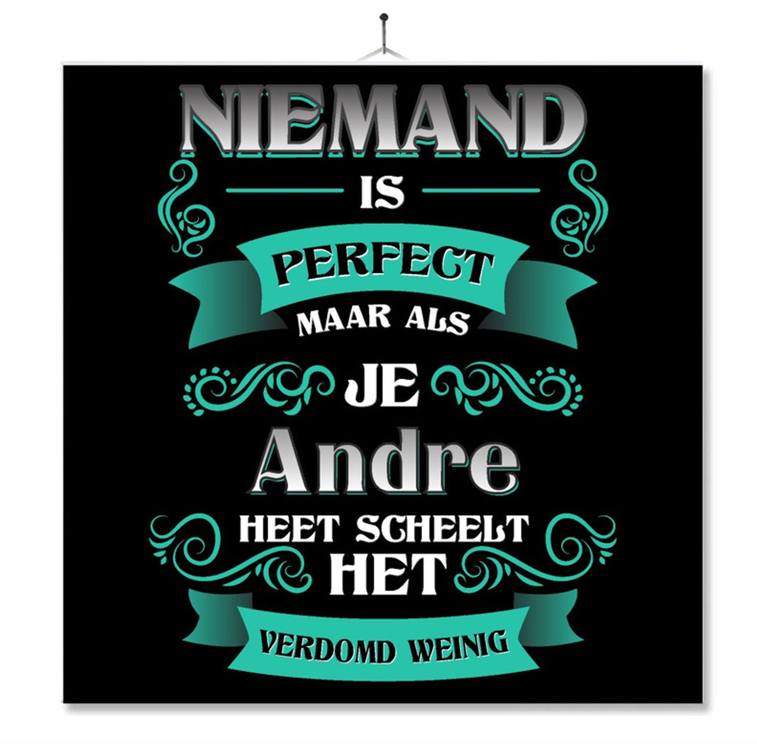 MC Living Tegel Met Opdruk | Kado | Cadeau | Niemand Is Perfect Maar Als Je Andre Heet Scheelt Het Verdomd Weinig Multi-Color