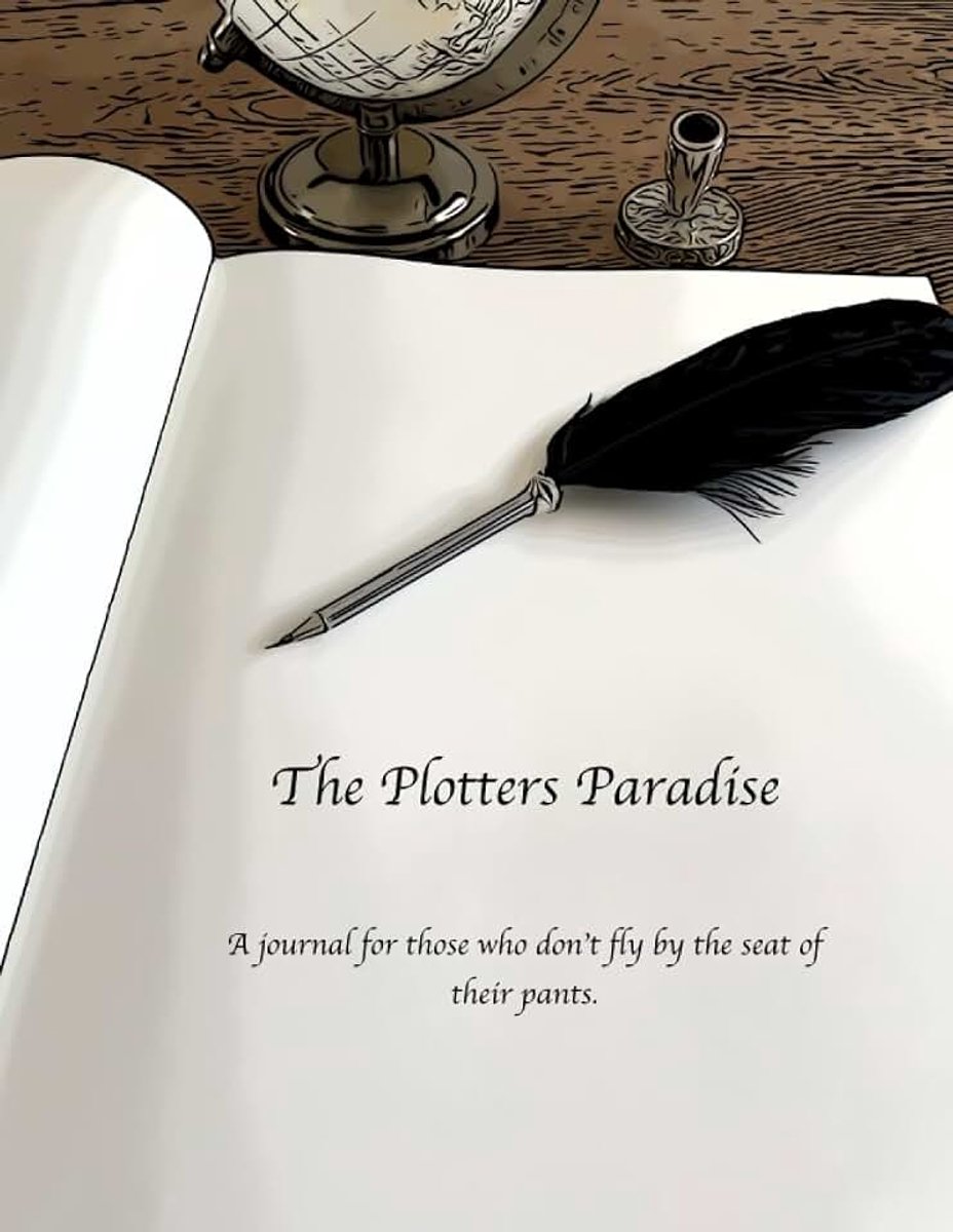 Plotters Paradise: Everything You Need to Plot Your Novel