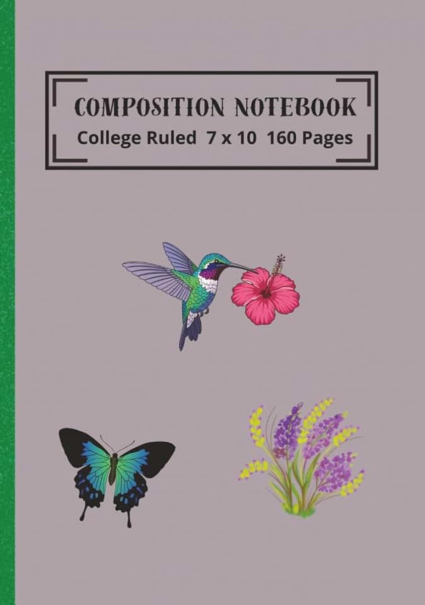 Book (Hummingbird, Butterfly and Flowers) 7 x 10 College Ruled: A Nature Inspired Leaves and Floral Theme for Everyday Use I Ideal for ... , Writers & Nature Lovers I 160 Pages