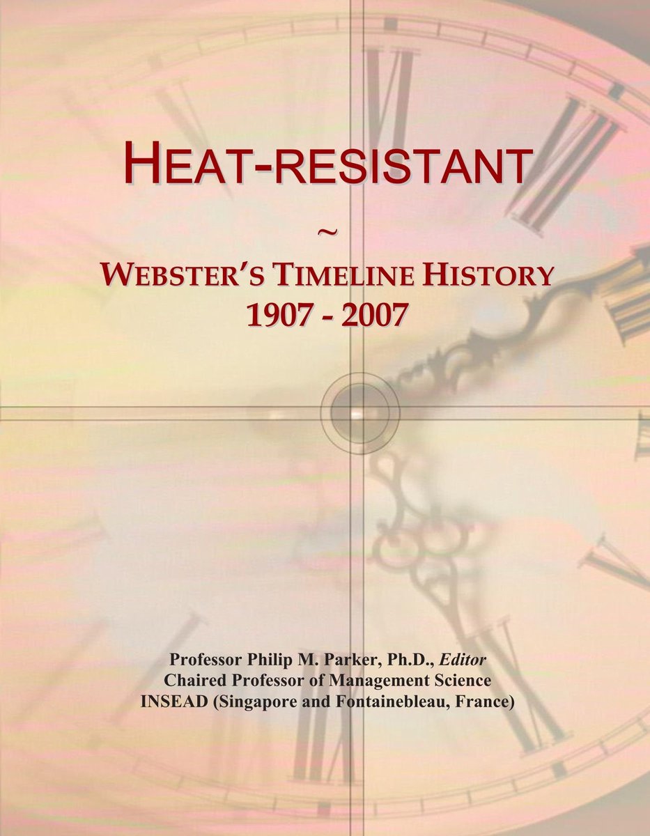 Heat-resistant: Webster's Timeline History, 1907 - 2007 - ShopVlot