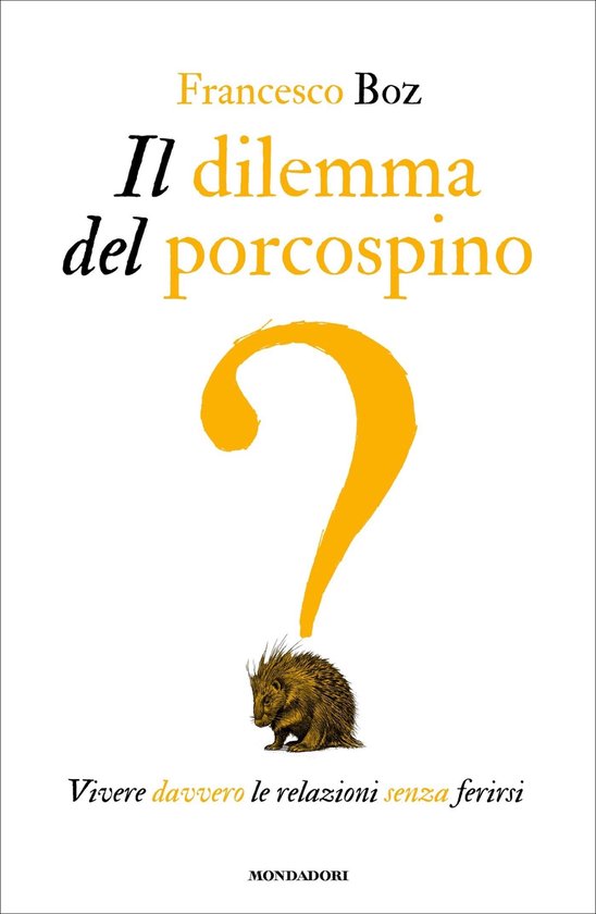 Boekomslag met een geel vraagteken boven een stekelvarken-illustratie en de titel 'Il dilemma del porcospino'.