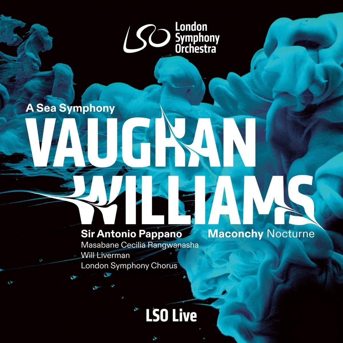 London Symphony Orchestra, Masabane Cecilia Rangwanasha, Will Liverman, London Symphony Chorus - Vaughan Williams: A Sea Symphony / Maconchy: Nocturne (SACD)