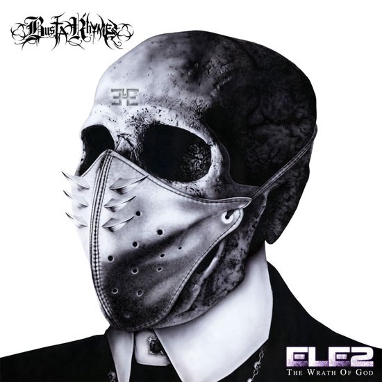 Zwart-wit illustratie van een schedel met masker en de tekst 'Busta Rhymes E.L.E. 2 The Wrath Of God'.
