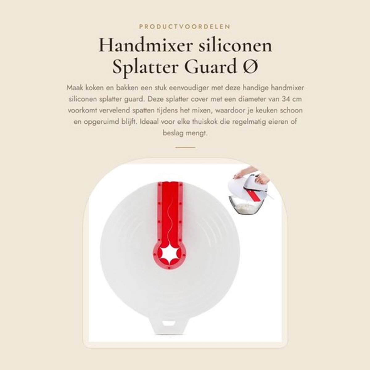 Splatter Guard Ø 34 cm - Siliconen Splash Cover - Antispat deksel - Eieren Mengkom Bescherming - Voorkomt Vervelend Spatten - Geschikt voor Handmixers - Keuken Deksel
