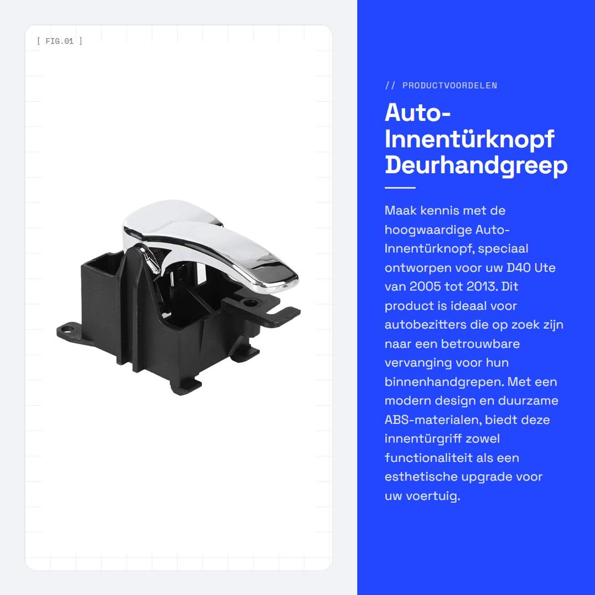 Dailygoods- Deurklink - Auto-Innentürgriff - Voorzijde Links - Achterzijde Links - ABS - 168 g - Passend voor D40 Ute/Pathfinder R51 - Deurgreep
