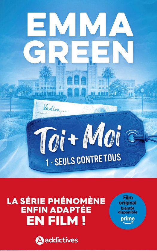 Couverture du livre "Toi + Moi 1 - Seuls contre tous" d'Emma Green. Étiquette bleue avec texte blanc. Adaptation cinématographique sur Prime.
