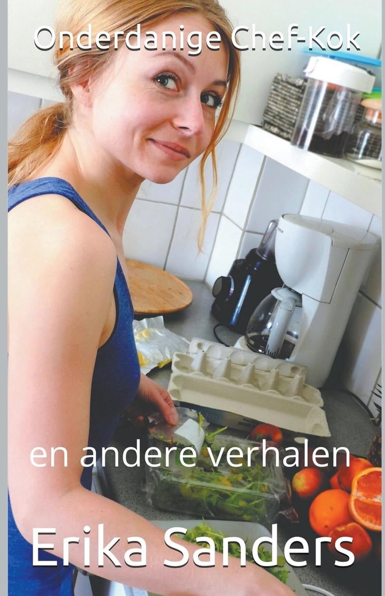 Verhalenbundel Onderdanige Chef-Kok - 7 korte verhalen - verrassende plots - ontdek nieuwe schrijvers - ShopVlot