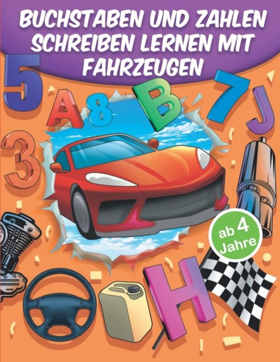 Leren Schrijven Letters en Cijfers met Voertuigen: Oefenboek voor Kleuters Vanaf 4 Jaar