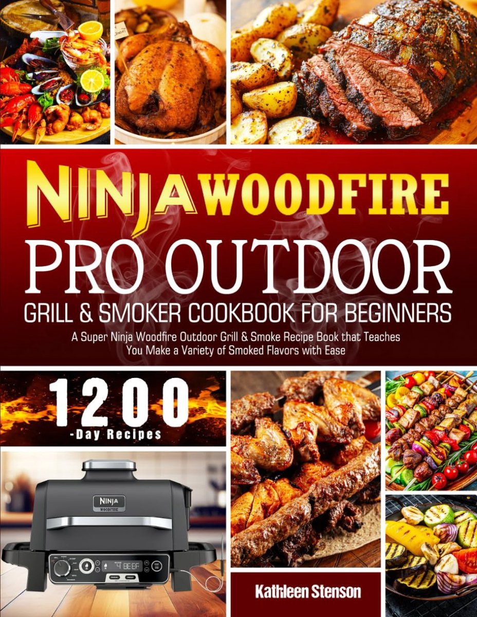 Ninja Woodfire Pro Outdoor Grill & Smoker Cookbook for Beginners: A Super Ninja Woodfire Outdoor Grill & Smoke Recipe - ShopVlot