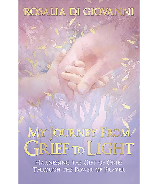 My Journey From Grief to Light - cover