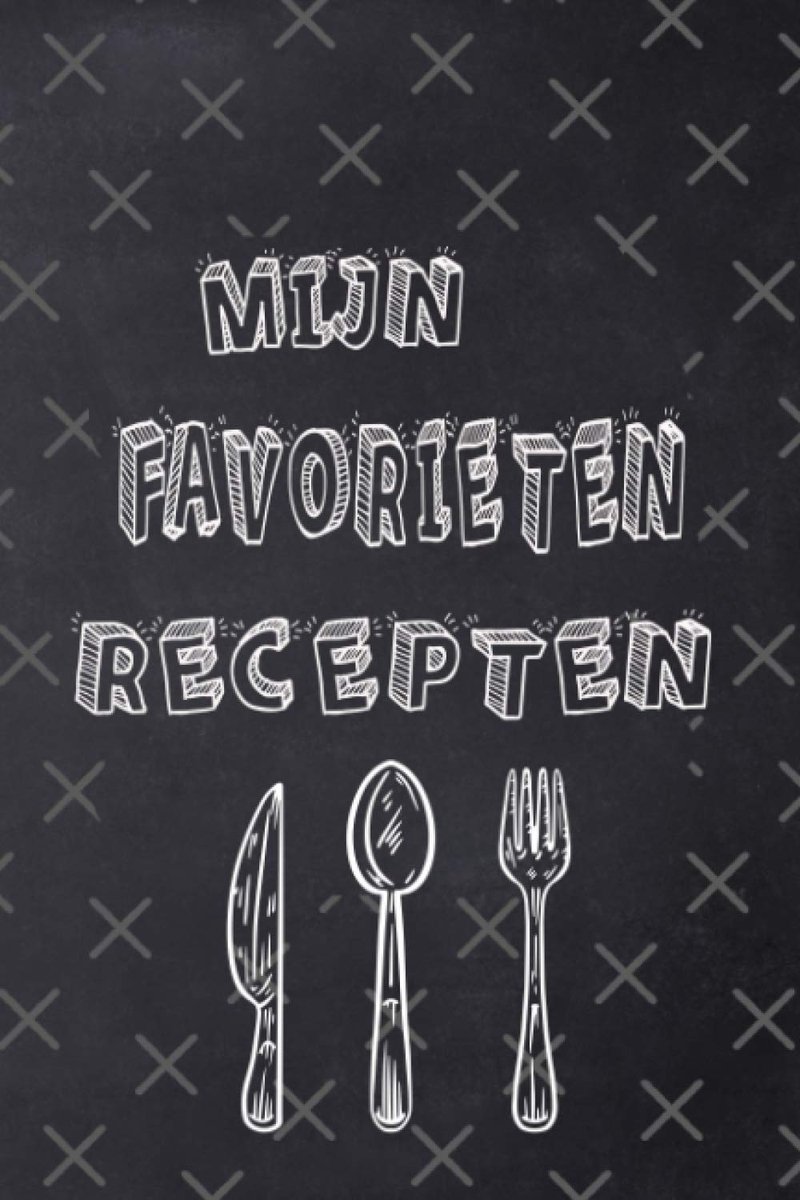 Favorieten Recepten: Mijn Favorieten Recepten Invulboek Voor Vrouwen