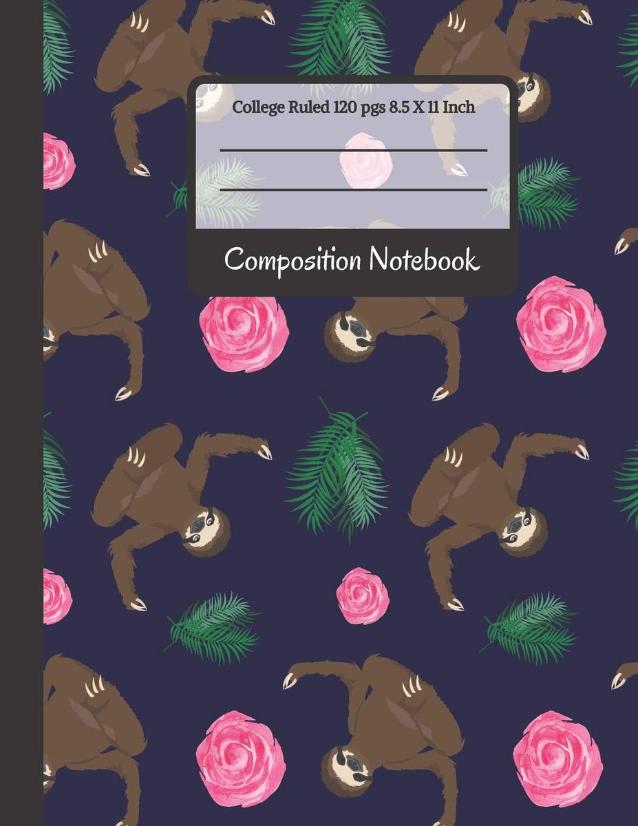 Notebook: Flowers, Leaves and Sloth College Ruled Composition Notebook