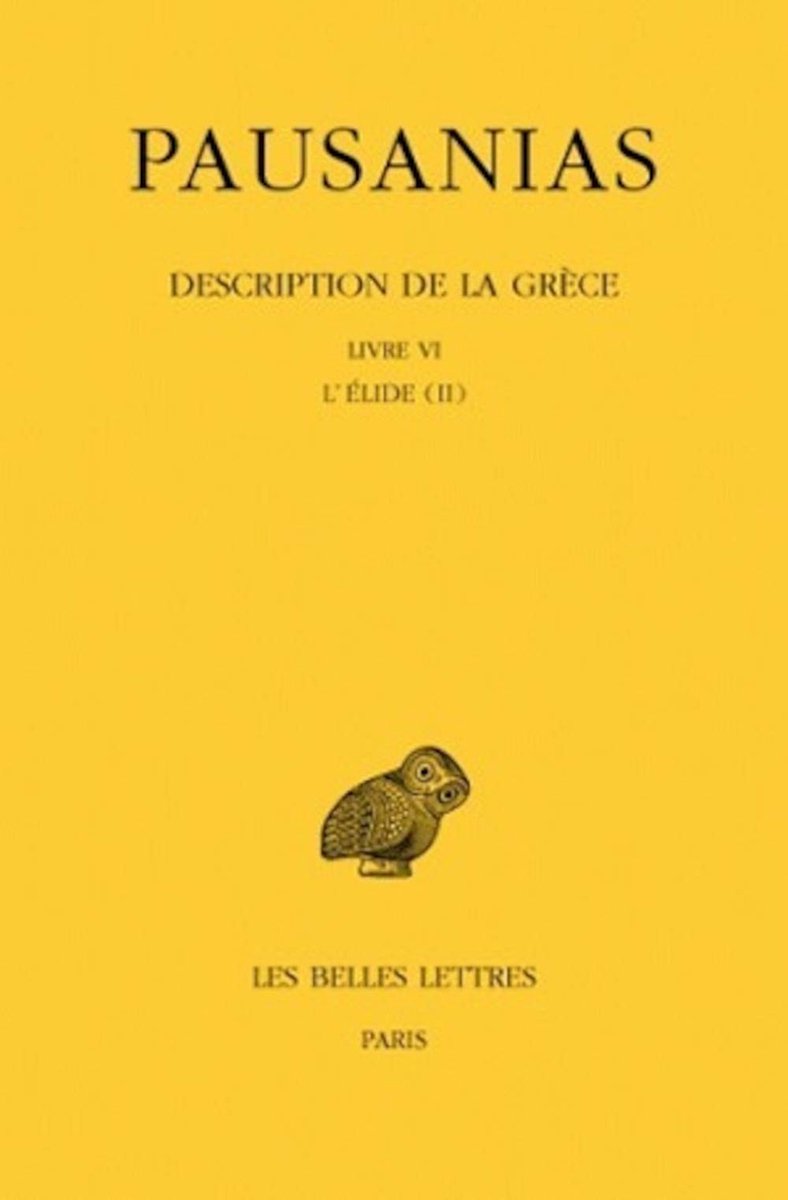 Bilinguale Editie - Description de la Grèce Tome 6 - Frans en Grieks