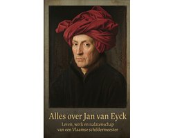 Alles over Jan van Eyck