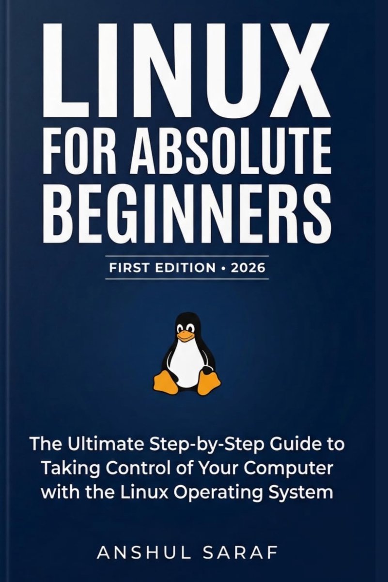 Linux for Absolute Beginners (2026-Edition): Install, Configure, and Master the Command Line : The Ultimate - ShopVlot