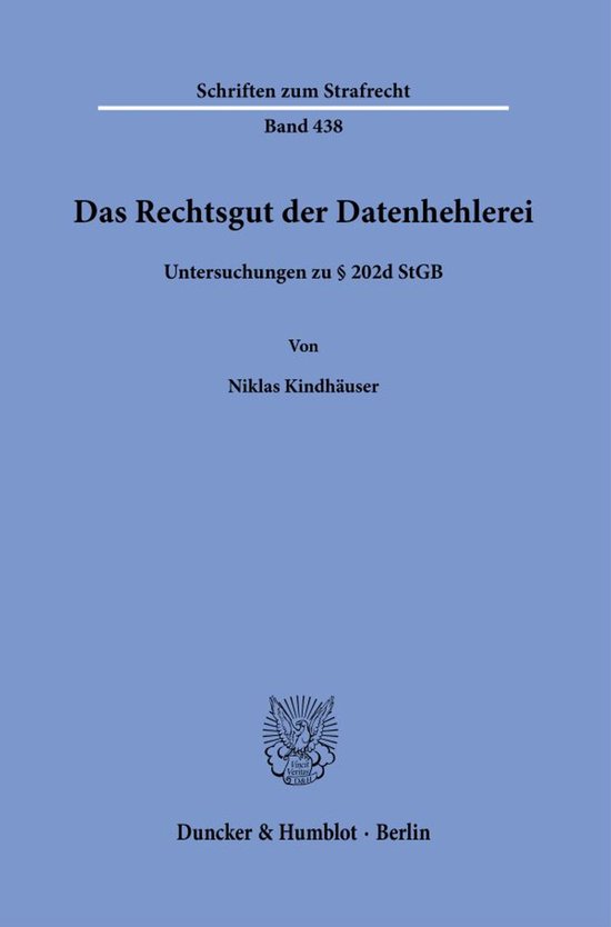 Schriften zum Strafrecht438- Das Rechtsgut der Datenhehlerei - cover