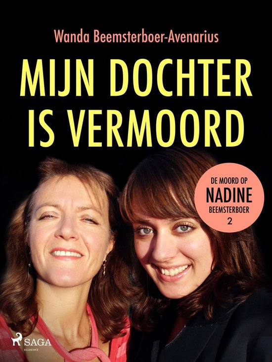 De moord op Nadine Beemsterboer 2 - Mijn dochter is vermoord