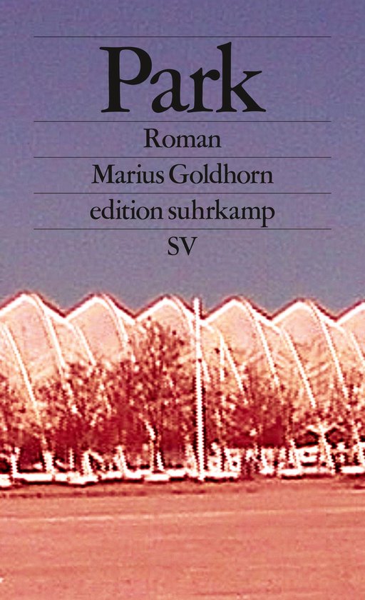 Boek 'Park' van Marius Goldhorn, roman, edition suhrkamp