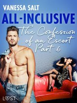 All Inclusive – The Confessions of an Escort 6 - All-Inclusive - The Confessions of an Escort Part 6