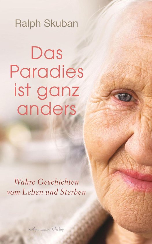 Das Paradies ist ganz anders: Wahre Geschichten vom Leben un ... - cover