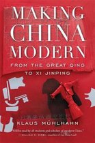 Making China Modern – From the Great Qing to Xi Jinping