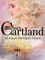 La Colección Eterna de Barbara Cartland 55 - 55. El Amor Siempre Vence