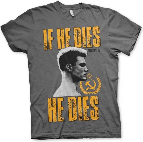 Rocky Heren Tshirt -XL- If He Dies, He Dies Grijs