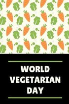 World Vegetarian Day: October 1st - eco living - natural gardening - compassion for animals - veganism - food - nutrition and health - power