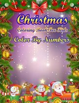 Christmas Coloring Book For Kids Color By Numbers