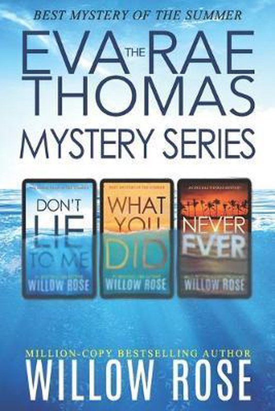 De boekenkaften van de Eva Rae Thomas Mystery Series, getiteld 'Don't Lie to Me', 'What You Did' en 'Never Ever', drijven op het water.