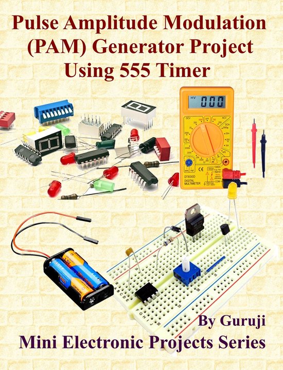 Mini Electronic Projects Series 80 - Pulse Amplitude Modulation (PAM ...