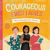 People Who Changed the World - Courageous First Ladies Who Changed the World