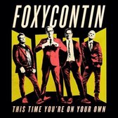 Foxycontin - This Time You're On Your Own (LP)
