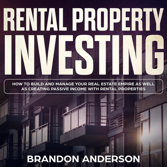 Rental Property Investing: How to Build and Manage Your Real ... - cover