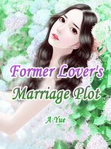 Volume 1 1 - Former Lover's Marriage Plot