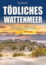 Faber und Waatstedt ermitteln 9 - Tödliches Wattenmeer. Ostfrieslandkrimi
